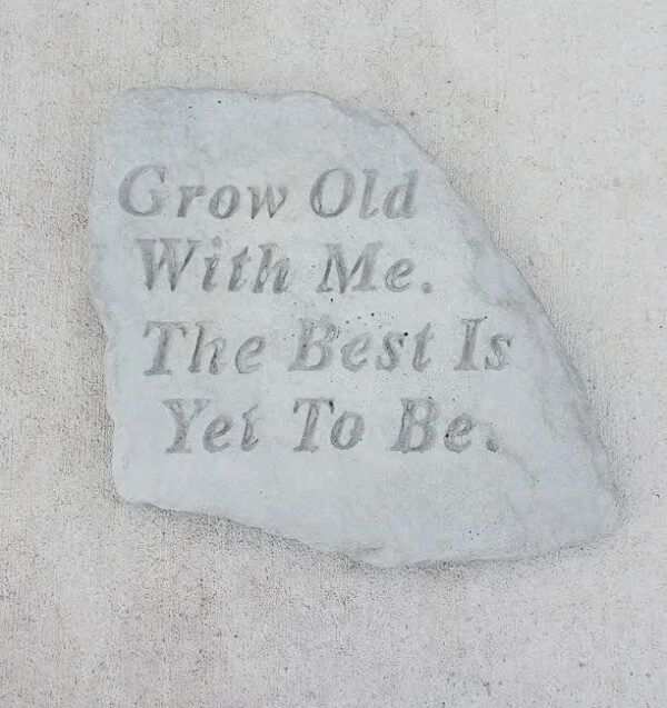 Grow Old with Me